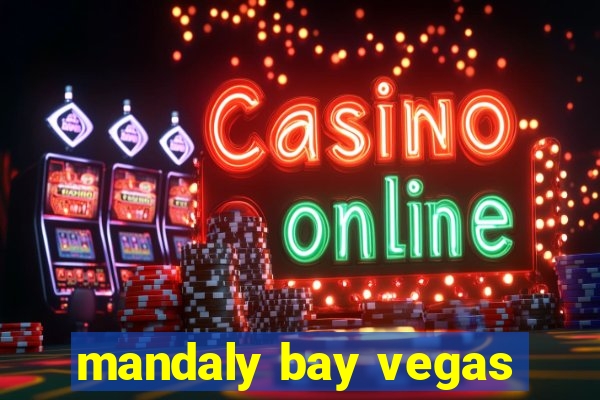 mandaly bay vegas